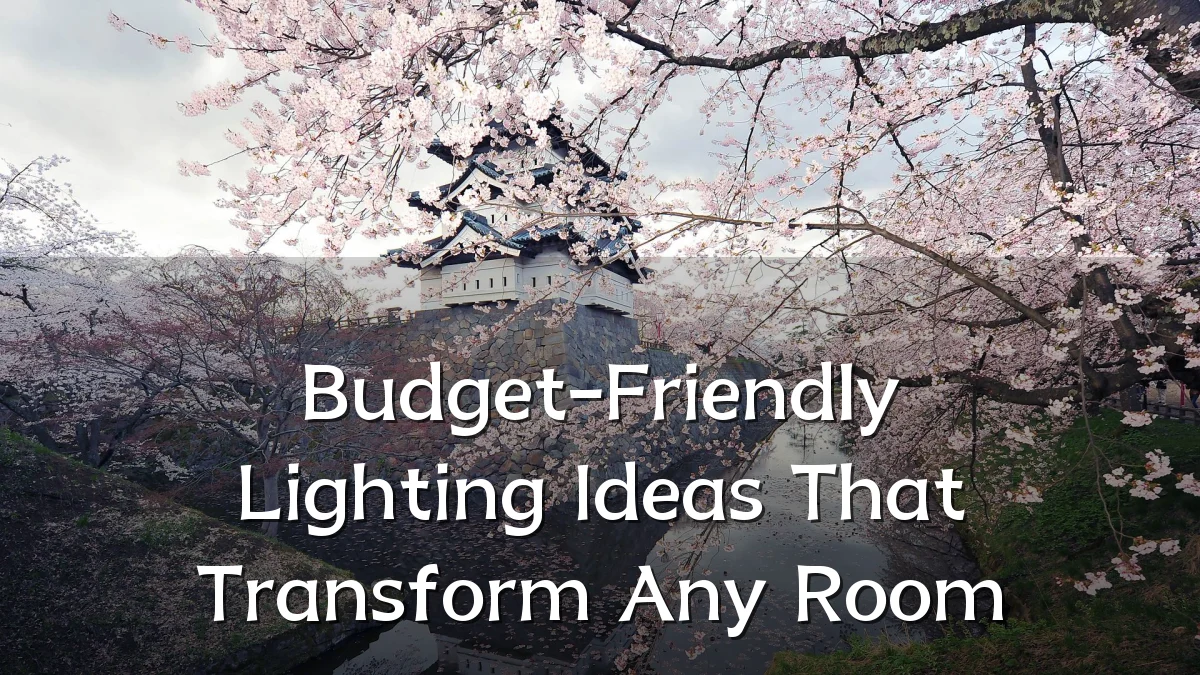 Budget-Friendly Lighting Ideas That Transform Any Room