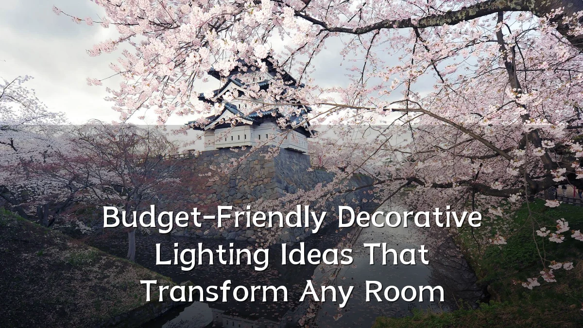 Budget-Friendly Decorative Lighting Ideas That Transform Any Room
