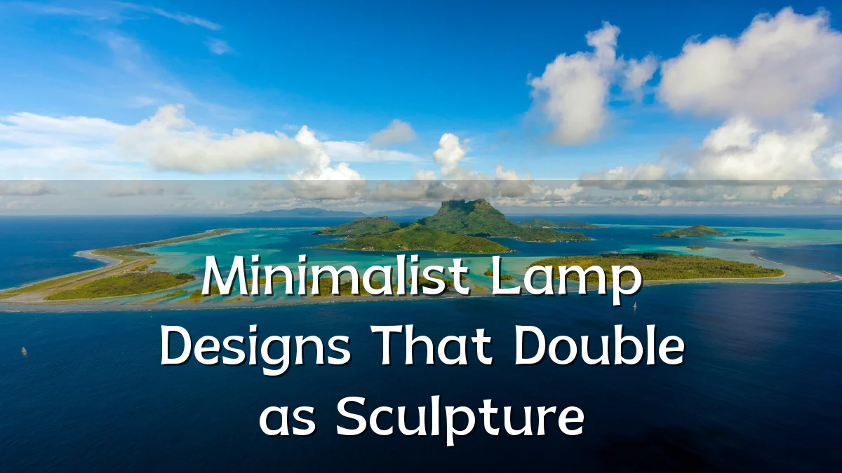 Minimalist Lamp Designs That Double as Sculpture