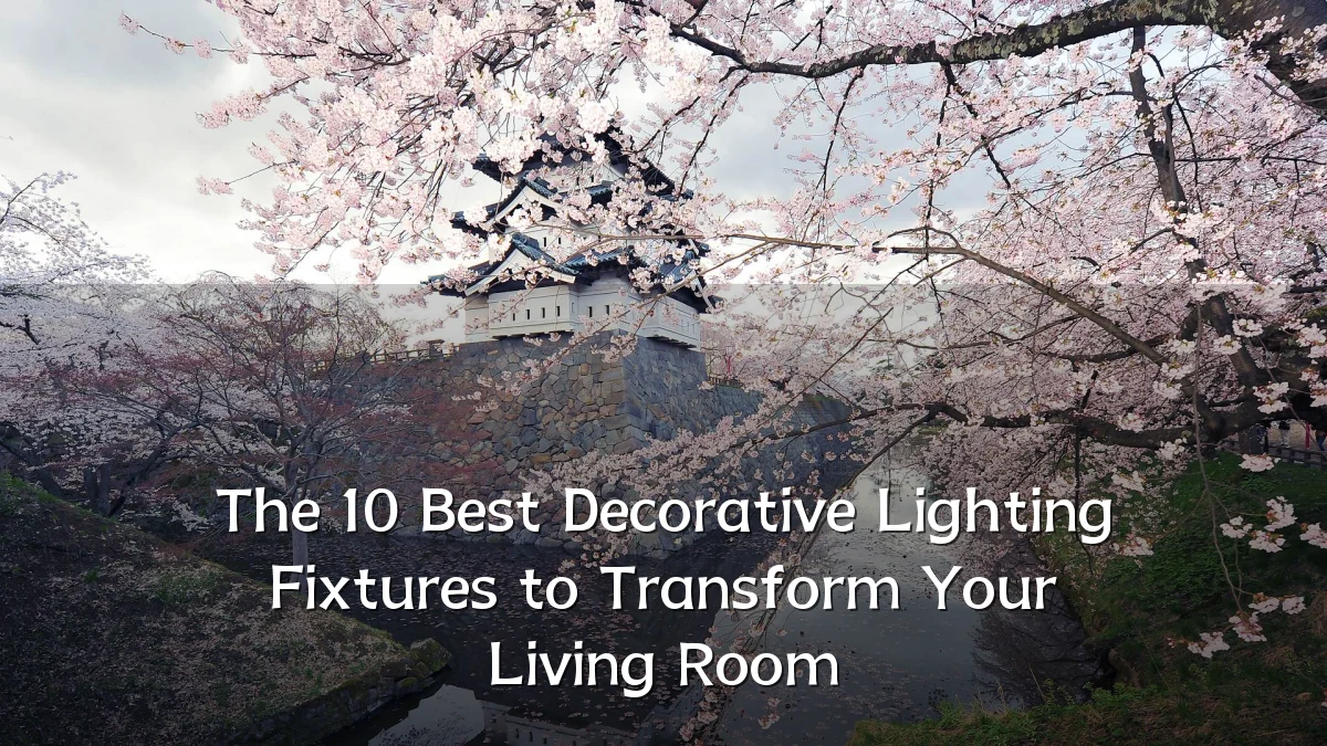 The 10 Best Decorative Lighting Fixtures to Transform Your Living Room